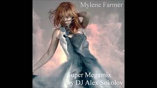 Mylène Farmer & DJ Alex Sokolov - Super Megamix 2011