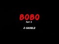 J Skeelz - Bobo (part 3) [Lyrics Video]