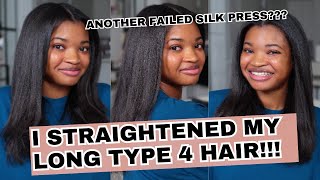 I STRAIGHTENED MY LONG TYPE 4 HAIR | ANOTHER SILK PRESS FAIL???