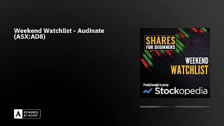 Weekend Watchlist - Audinate (ASX:AD8)