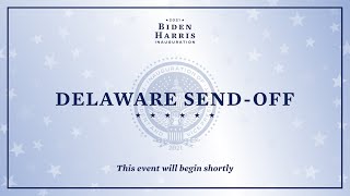 LIVE: Delaware Send-Off Event For President-elect Biden