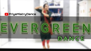 EVERGREEN DANCE | Punjabi Dance Song | Jigar | Kaptaan | Priya Mistry Dance