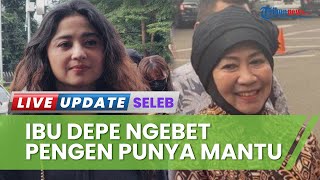 Anaknya Jadi Janda 3 Kali, Ibunda Dewi Perssik Ngebet Pengen Punya Menantu Lagi, Minta yang Terbaik