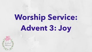 Dementia-friendly nondenominational church service: Advent week 3, Joy | Christmas