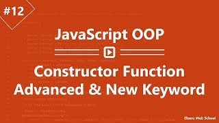 Learn JavaScript OOP in Arabic #12 - Constructor Function Advanced And New Keyword