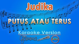 Judika - Putus Atau Terus (Karaoke) | GMusic