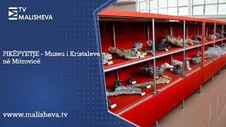 PIKËPYETJE - Muzeu i Kristaleve në Mitrovicë