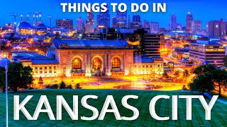 Things to do in KANSAS City - Travel Guide 2021