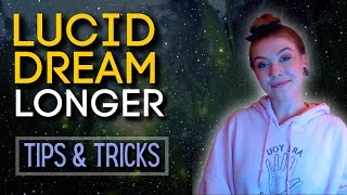 Make Your Lucid Dreams Last As Long As Possible | Lucid Dreaming Stabilization Tips & Hacks