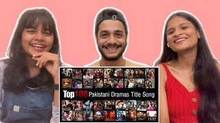 Top 100 Most Popular Pakistani Dramas Title Song (OST) REACTION!!!!!