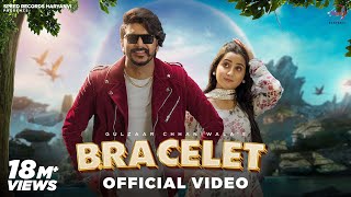 Bracelet | Gulzaar Chhaniwala | Renuka Panwar | Haryanvi Song 2023
