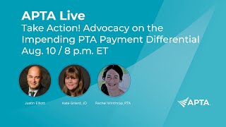 APTA Live — Take Action! Advocacy on the Impending PTA Payment Differential