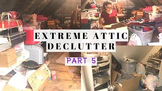 EXTREME ATTIC DECLUTTER | Part 5 | Decluttering Motivation for Storage Areas