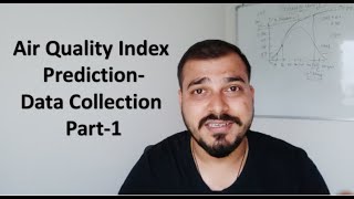 Air Quality Index Prediction- Data Collection Part 1
