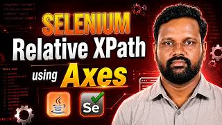 Selenium XPath Axes Tutorial for Beginners | Selenium Java in Tamil