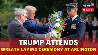 LIVE: Donald Trump Participates In Wreath-Laying Ceremony at Arlington National Cemetery | N18G