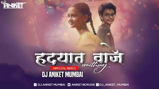 Hrudayat Waje Something ( Official Remix ) | Dj Aniket Mumbai | Ti Saddhya Kay Karte