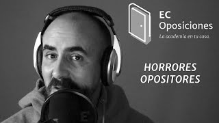 Horrores opositores (I). Tres historias de terror en oposiciones