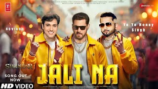 JALI NA ( Official Video ) || Salman Khan, Yo Yo Honey Singh, Govinda, Rashmika Mandanna |