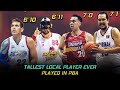 All Time Tallest Local Player Ever Played In PBA!