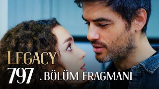 Emanet 797. Bölüm Fragmanı | Legacy Episode 797 Promo