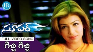 Gichhi Gichhi Song - Super Movie Songs - Nagarjuna - Anushka Shetty - Ayesha Takia