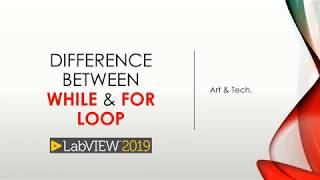 LabVIEW: Difference between "While & For Loop"