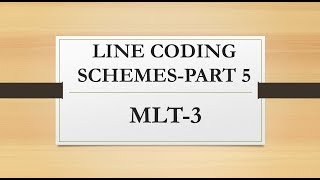 LINE CODING SCHEMES PART 5| MLT-3