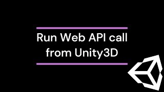 Unity3D - Execute Web API calls | Tutorial