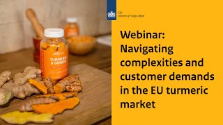 CBI webinar: Navigating complexities and customer demands in the EU turmeric market