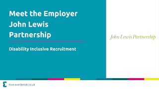 Meet the Employer - John Lewis Partnership (Disability Inclusive Recruitment) [CC, BSL]