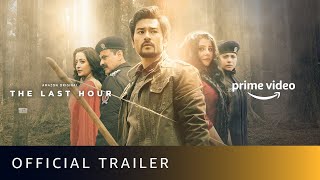 The Last Hour - Official Trailer | Sanjay Kapoor, Shahana Goswami, Raima Sen | Amazon Original