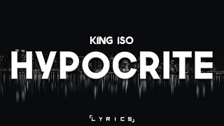 King Iso - Hypocrite 「Lyrics」