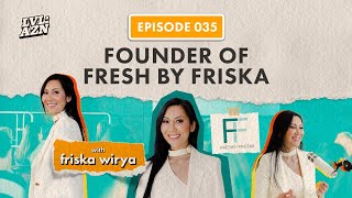 Personal Branding for Women & Thriving in a Male-Dominated Industry ft. Friska Wirya | Ep. 35