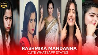 RASHMIKA MANDANNA CUTE EXPRESSIONS | RASHMIKA MAMDANNA WHATSAPP STATUS | RASHMIKA MANDANNA STATUS