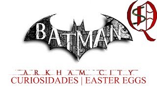 Batman: Arkham City 🦇 CURIOSIDADES | Easter Eggs | SECRETOS [que NO SABÍAS]