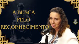 A Busca pelo Reconhecimento | Lúcia Helena Galvão #filosofia