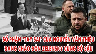 Số phận “tay sai” của Nguyễn Văn Thiệu đang chào đón Zelensky