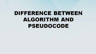 Difference between Algorithm and Pseudocode || Algorithm vs Pseudocode || Difference World