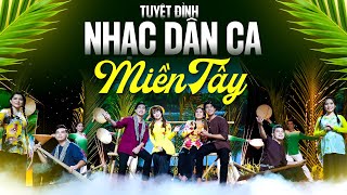LK Nhạc Dân Ca Miền Tây Nhiều Ca Sĩ, Tuyệt Đỉnh Nhạc Dân Ca Quê Hương Miền Tây 2025 Hay Xuất Sắc