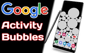 Activity bubbles for android by google