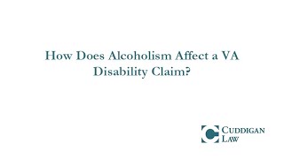 How Does Alcoholism Affect a VA Disability Claim