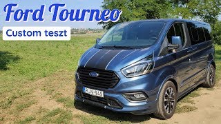 Ford Tourneo Custom teszt | Telekocsi, tele a tank