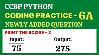 Print the Score - 2 | Coding Practice - 6A | Python | CCBP 4.0