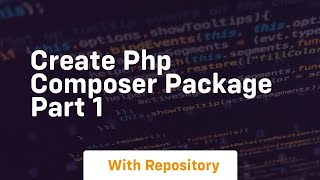 Create php composer package part 1
