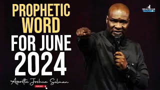 JUNE 2024 PROPHETIC PRAYERS & WORD ENCOUNTER WITH GOD - APOSTLE JOSHUA SELMAN