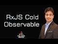 RxJS Cold Observable for beginners
