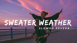 The Neighbourhood - Sweater Weather Lyrics | Slowed + Reverb (2024)