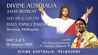 Fr. Augustine Vallooran VC - DAY 3, 3-Day Retreat at Doveton | 3:10 PM 26 JAN