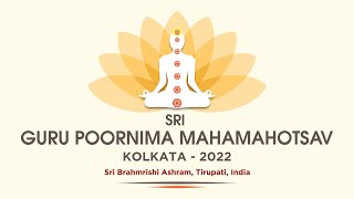 Live Streaming of Sri Guru Poornima Mahamahotsav 2022 - Kolkata